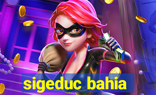 sigeduc bahia